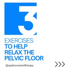 3 Exercises to Help Relax the Pelvic Floor