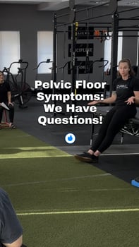 Pelvic Floor Symptoms: We Have Questions!