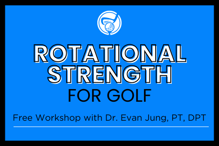 Rotational Strength for Golf: Free Workshop