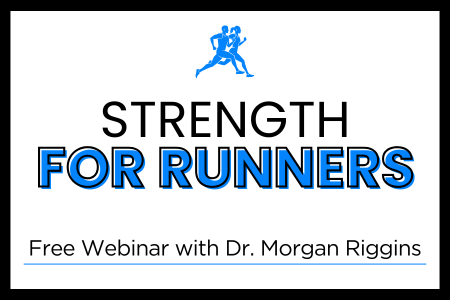 Strength for Runners Free Webinar with Dr. Morgan Riggins